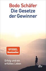 Die Gesetze der Gewinner: Erfolg und ein erfülltes Leben